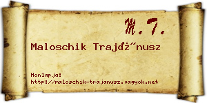 Maloschik Trajánusz névjegykártya